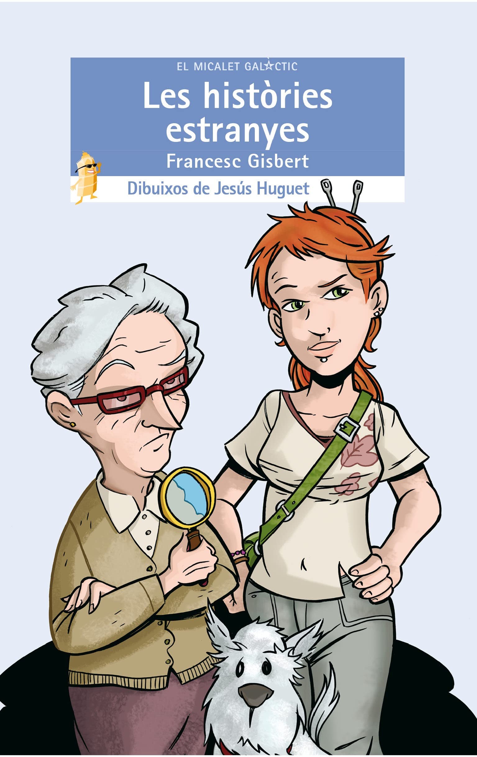 Les històries estranyes (El Micalet Galàctic, Band 130) Contemporary literature