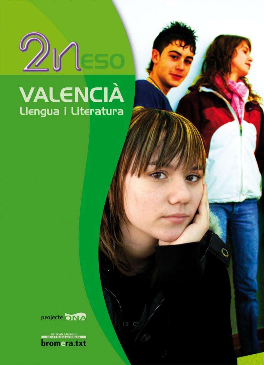 Projecte ONA, valencià, llengua i literatura, 2 ESO: Valencià, llengua i literatura, 2 ESO. Projecte Ona (Bromera.txt) Books