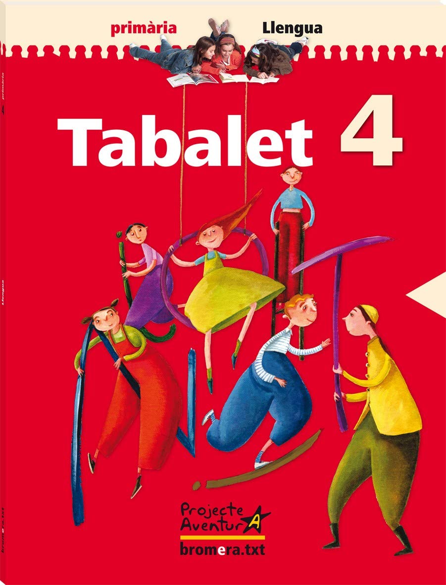Tabalet 4. Projecte Aventura: Valencià. Segon cicle de Primària. 4t curs (Bromera.txt) Books