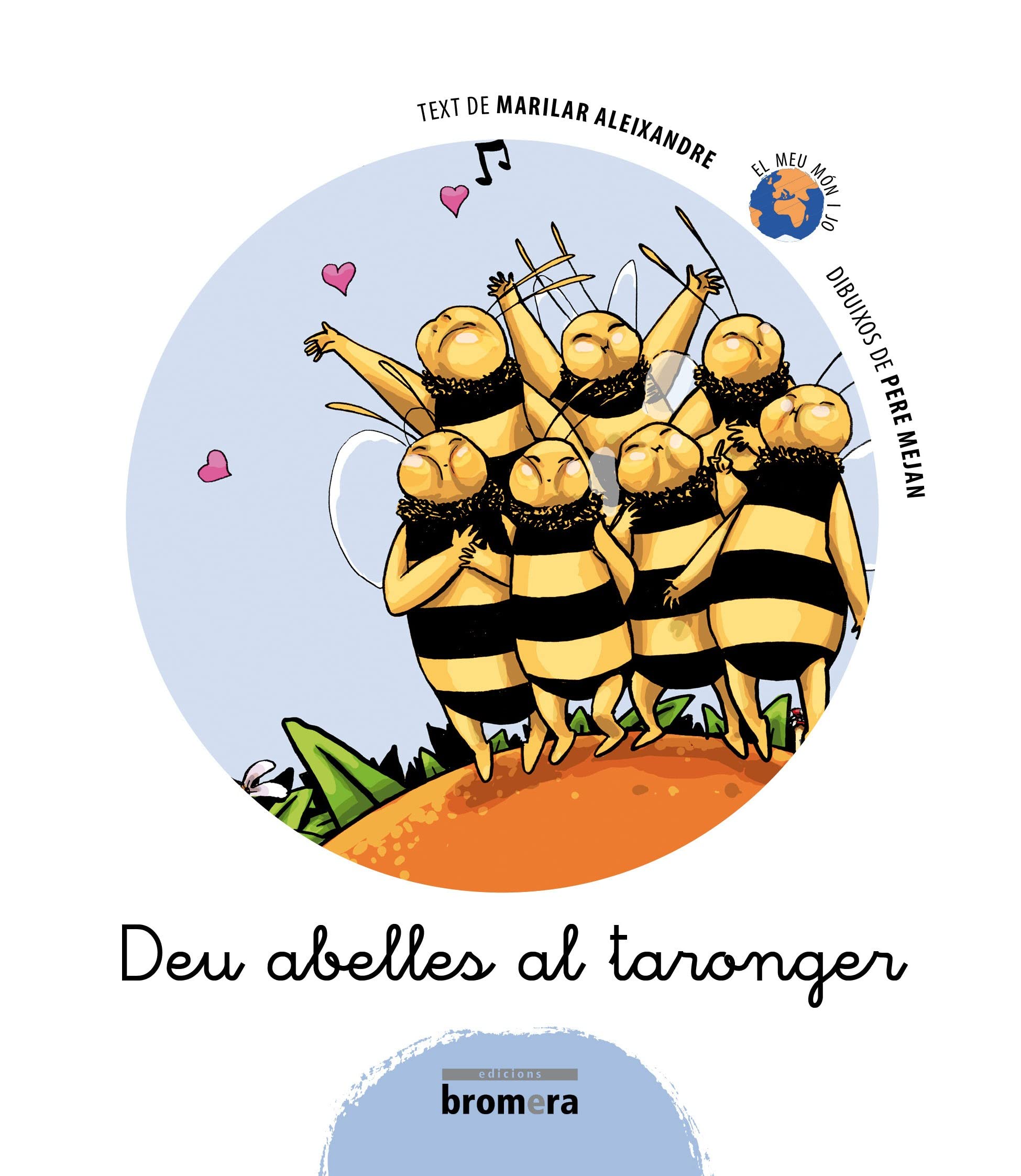 Deu abelles al taronger (El meu món i jo, Band 6) Novels & Short Stories