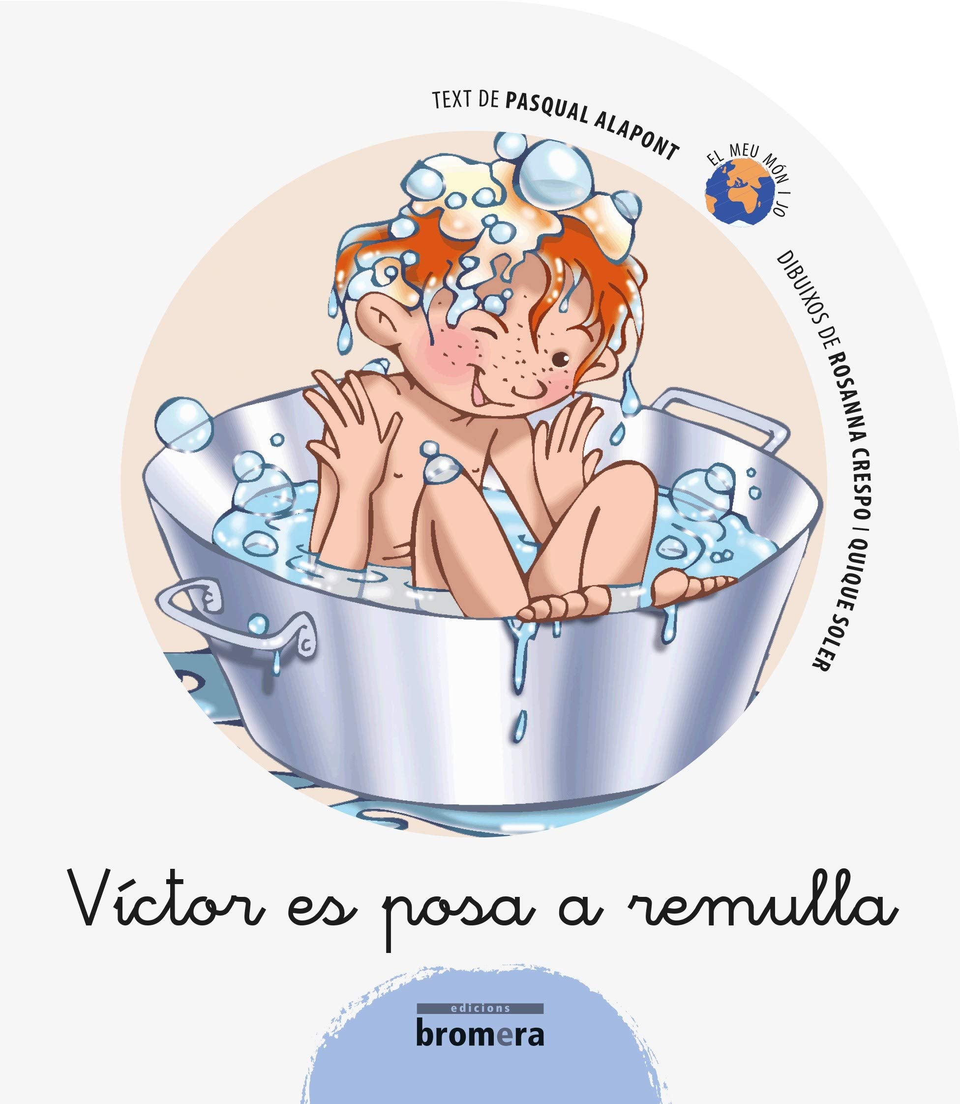 Víctor es posa a remulla (El meu món i jo, Band 11) Novels & Short Stories