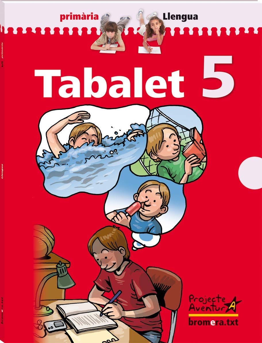 Projecte Aventura, Tabalet, llengua, 5 Educació Primària: Llengua. Educació Primària. 5e curs (Bromera.txt) Books