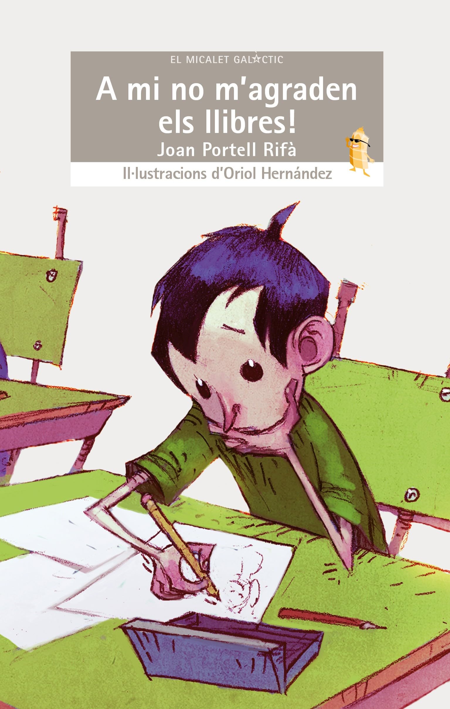 A mi no m'agraden els llibres! (El Micalet Galàctic, Band 151) Learning & Reference