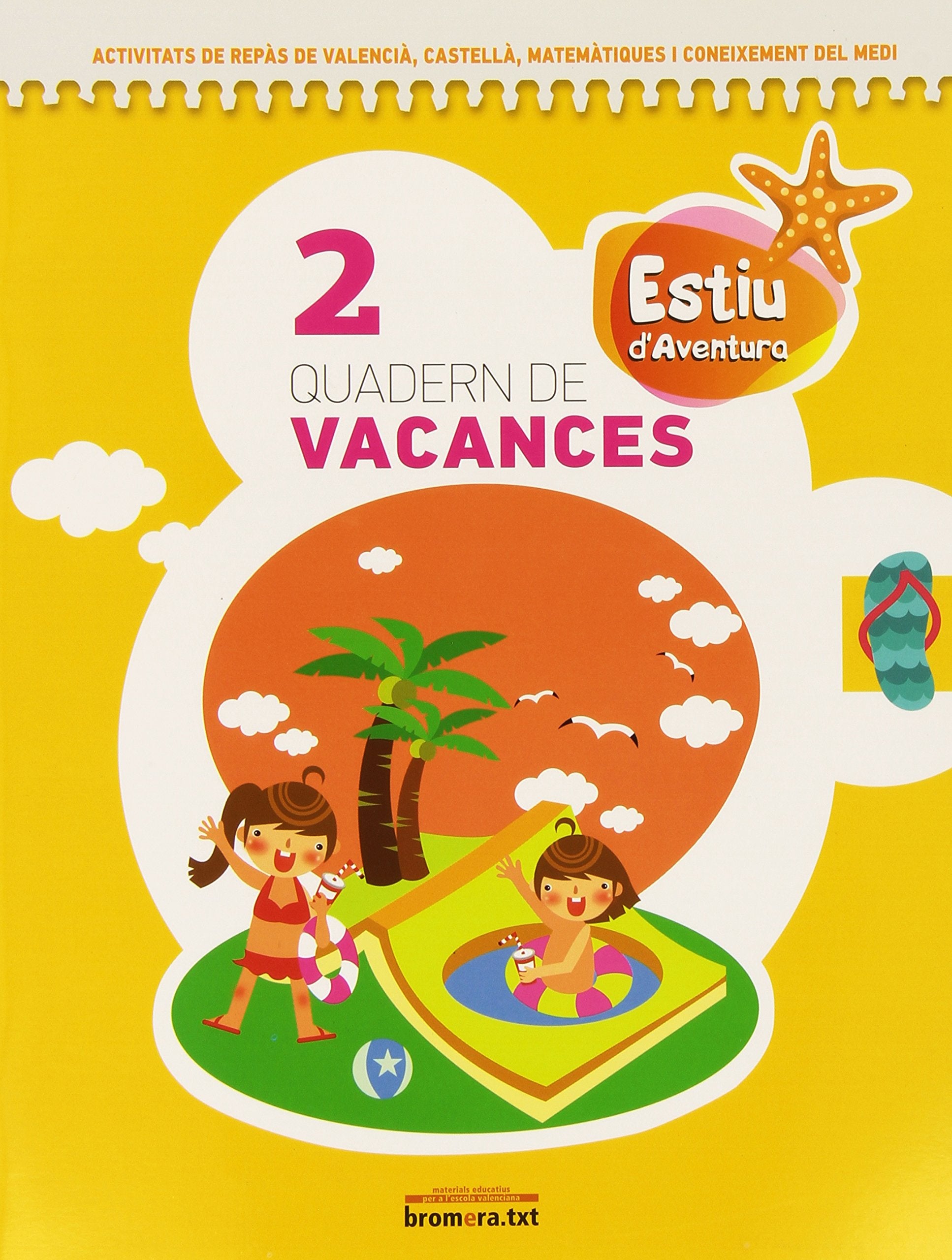 Projecte Aventura, Estiu d'aventua, 2 Educació Primària. Quadern de vacances (Bromera.txt) Books