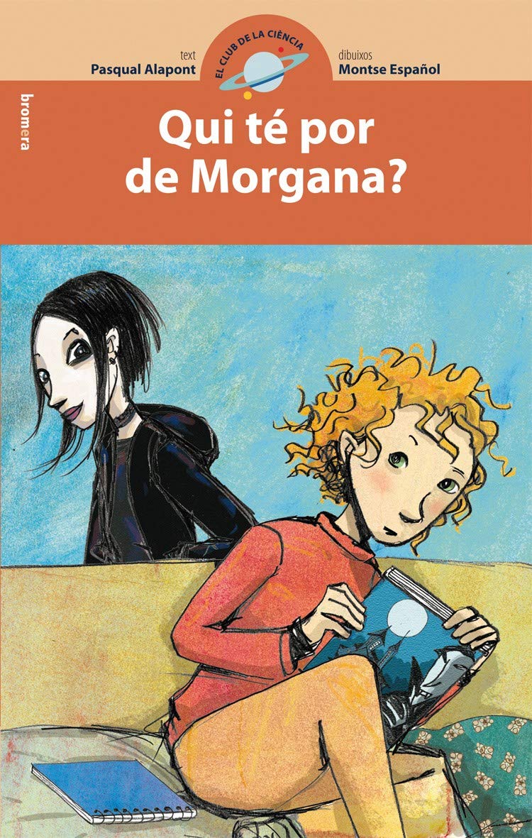 Qui té por de Morgana? (El Club de la ciència, Band 8) Contemporary literature