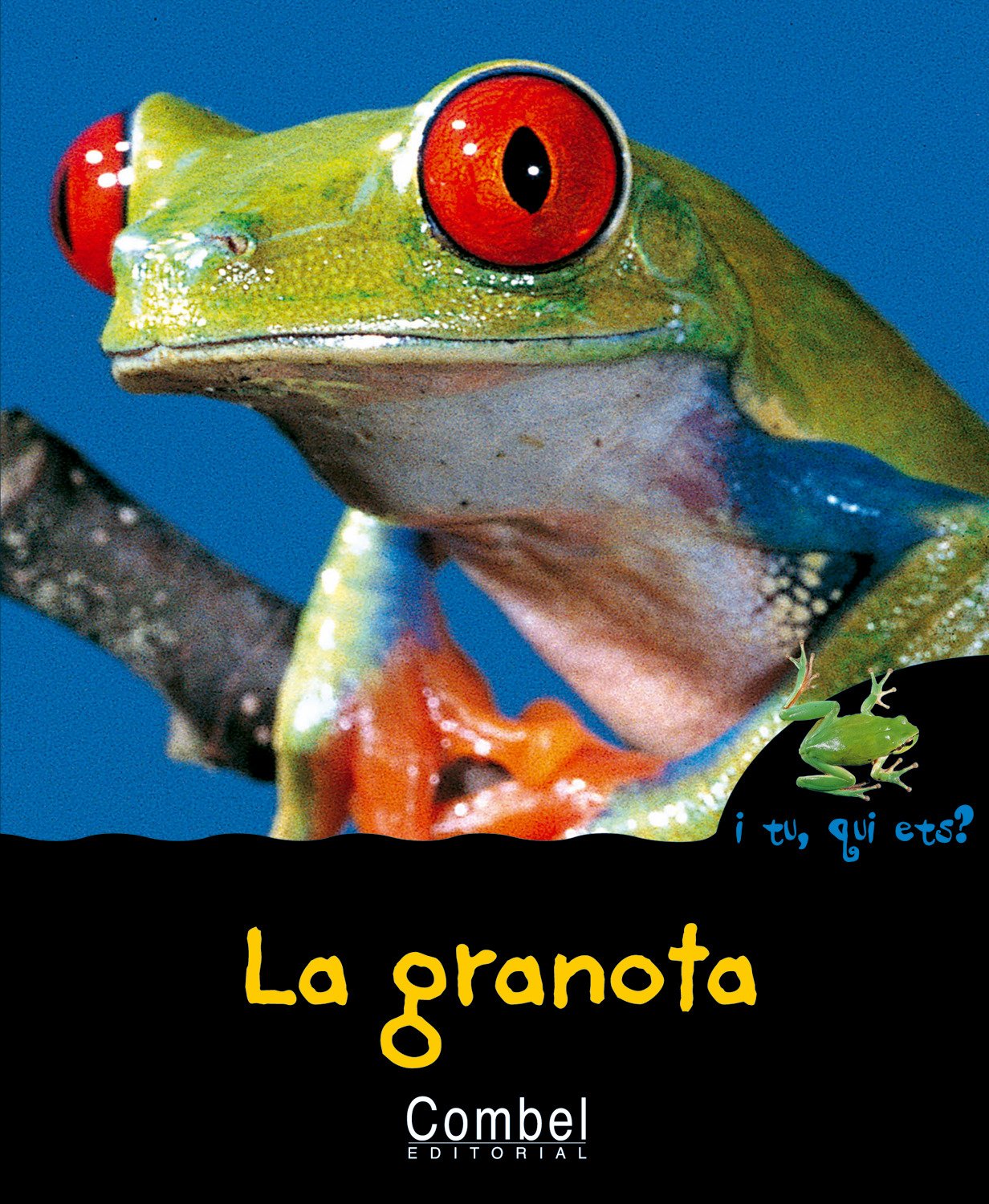 La granota (I tu, qui ets? Animals) Non-fiction