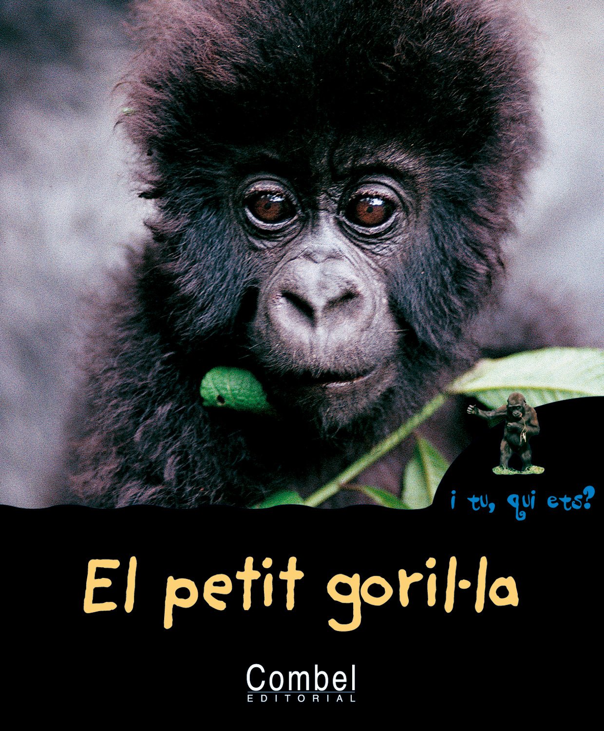 El petit goril·la (I tu, qui ets? Animals) Non-fiction