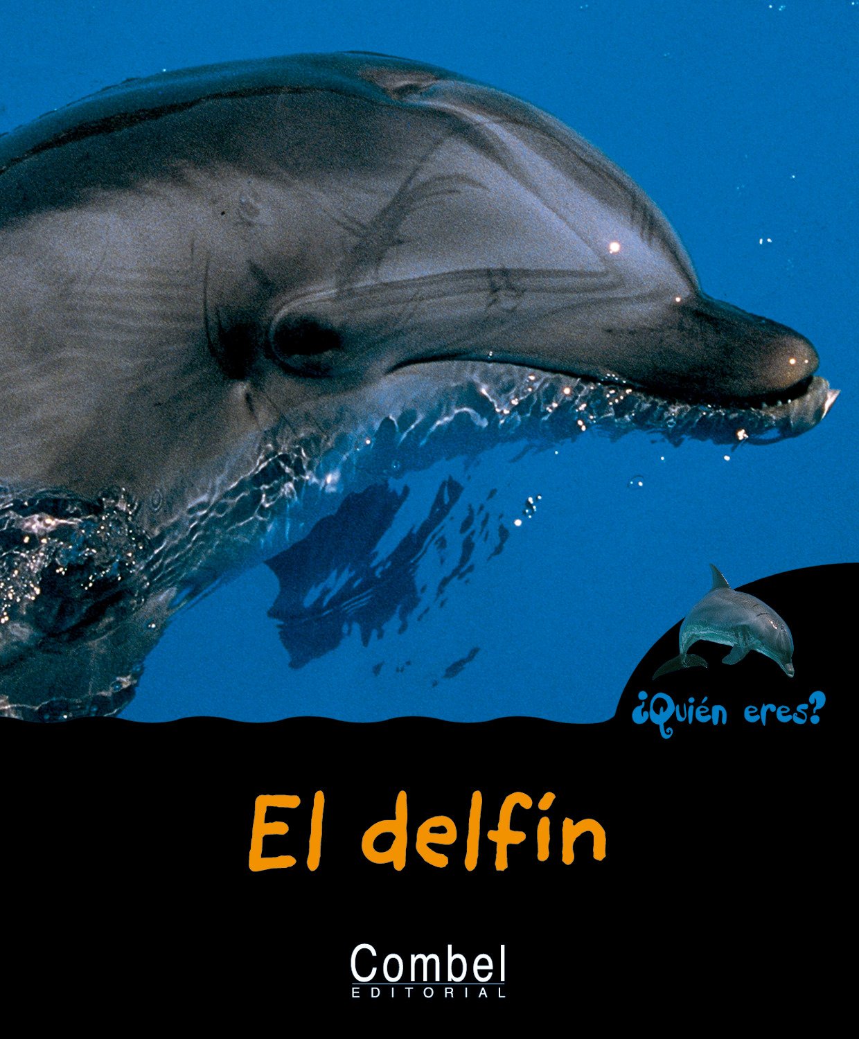 El delfín (¿Quién eres? Animales) Non-fiction