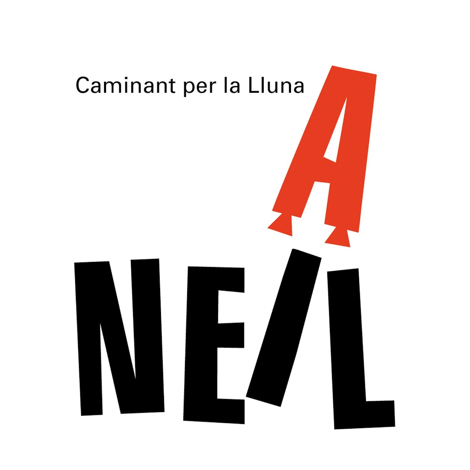 Caminant per la lluna. Neil Armstrong (Els més grans) Non-fiction