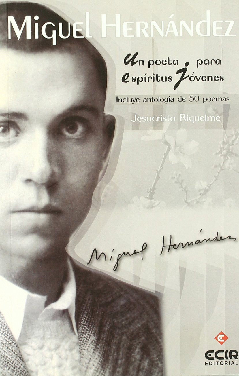 Miguel Hernández : un poeta para espíritus jóvenes Non-fiction