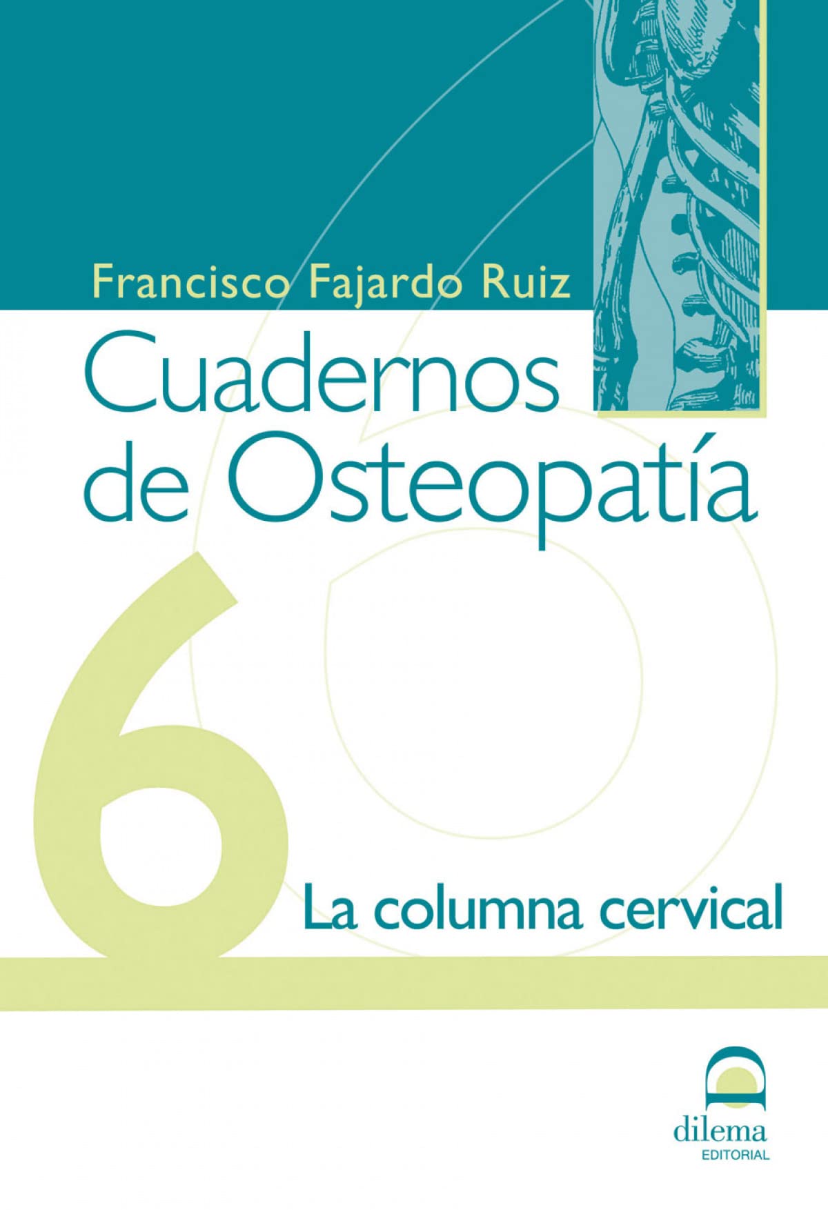 Cuadernos de Osteopatía 6: La columna cervical Learning & Reference