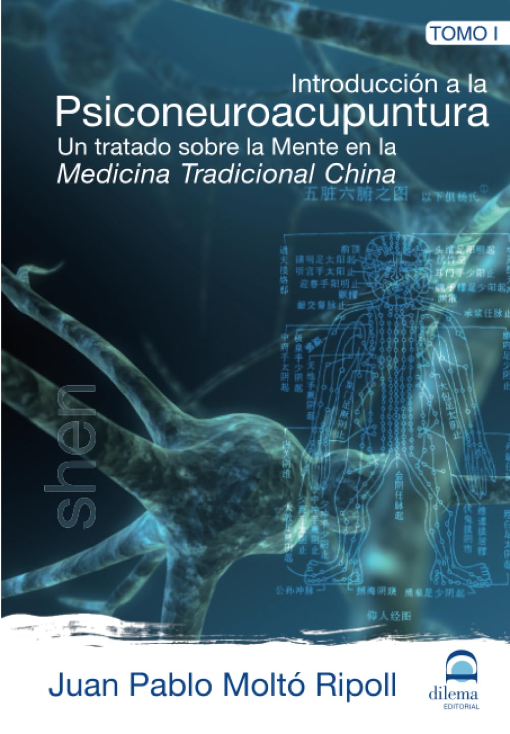 Introducción a la Psiconeuroacupuntura I: Un tratado sobre la Mente en la Medicina Tradicional China Learning & Reference
