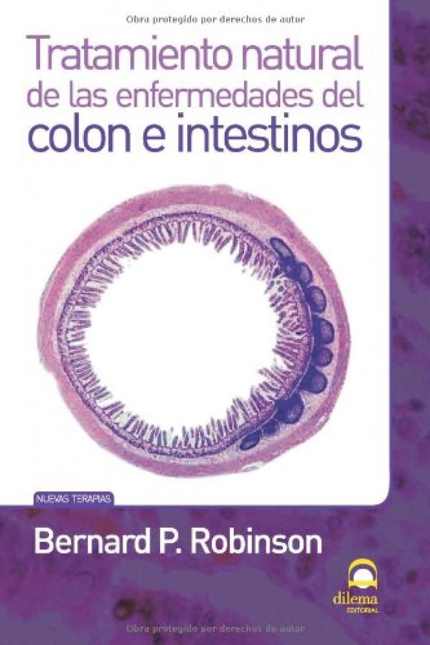 TRATAMIENTO NATURAL DE LAS ENFERMEDADES DEL COLON E INTESTINOS Health, Nutrition & Fitness