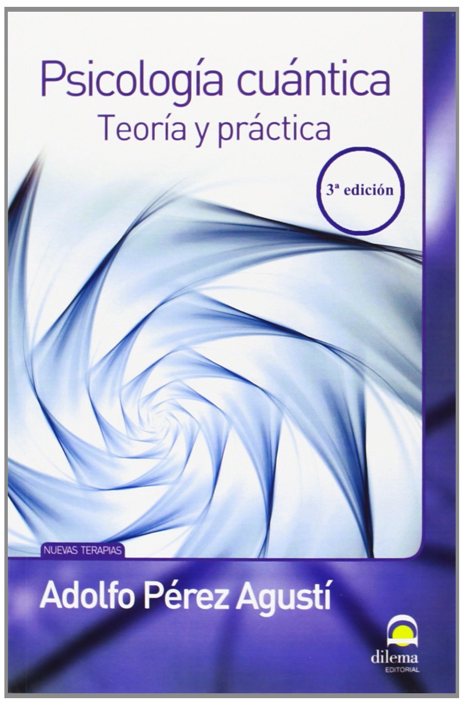 Psicología cuántica: Teoría y práctica book