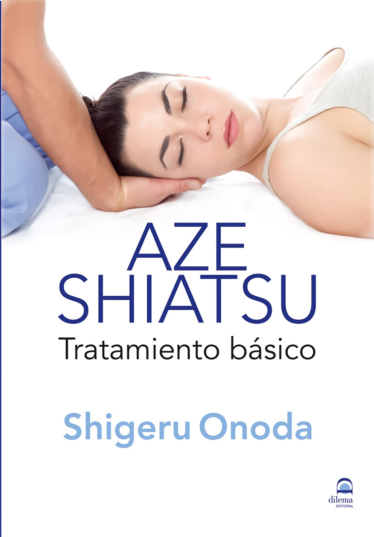 Aze shiatsu : tratamiento básico: 2ª edición revisada y ampliada Leisure, Home & Garden