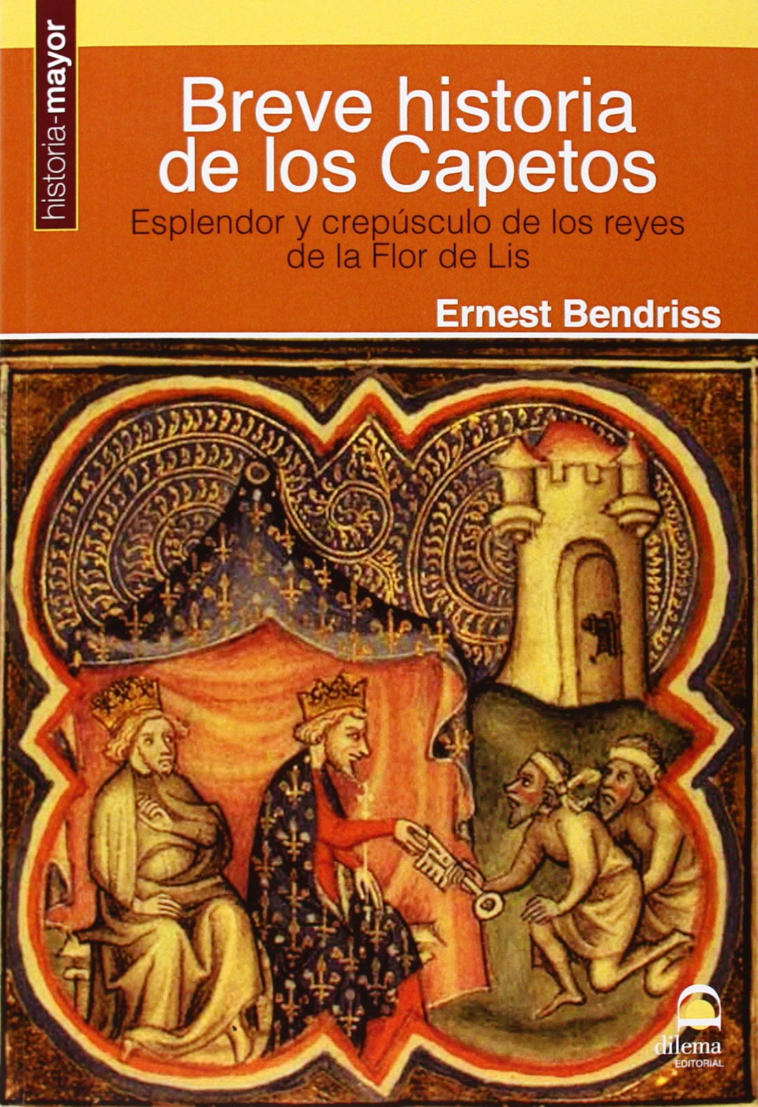 Breve historia de los capetos : esplendor y crepúsculo de los reyes de la Flor de Lis Social Sciences