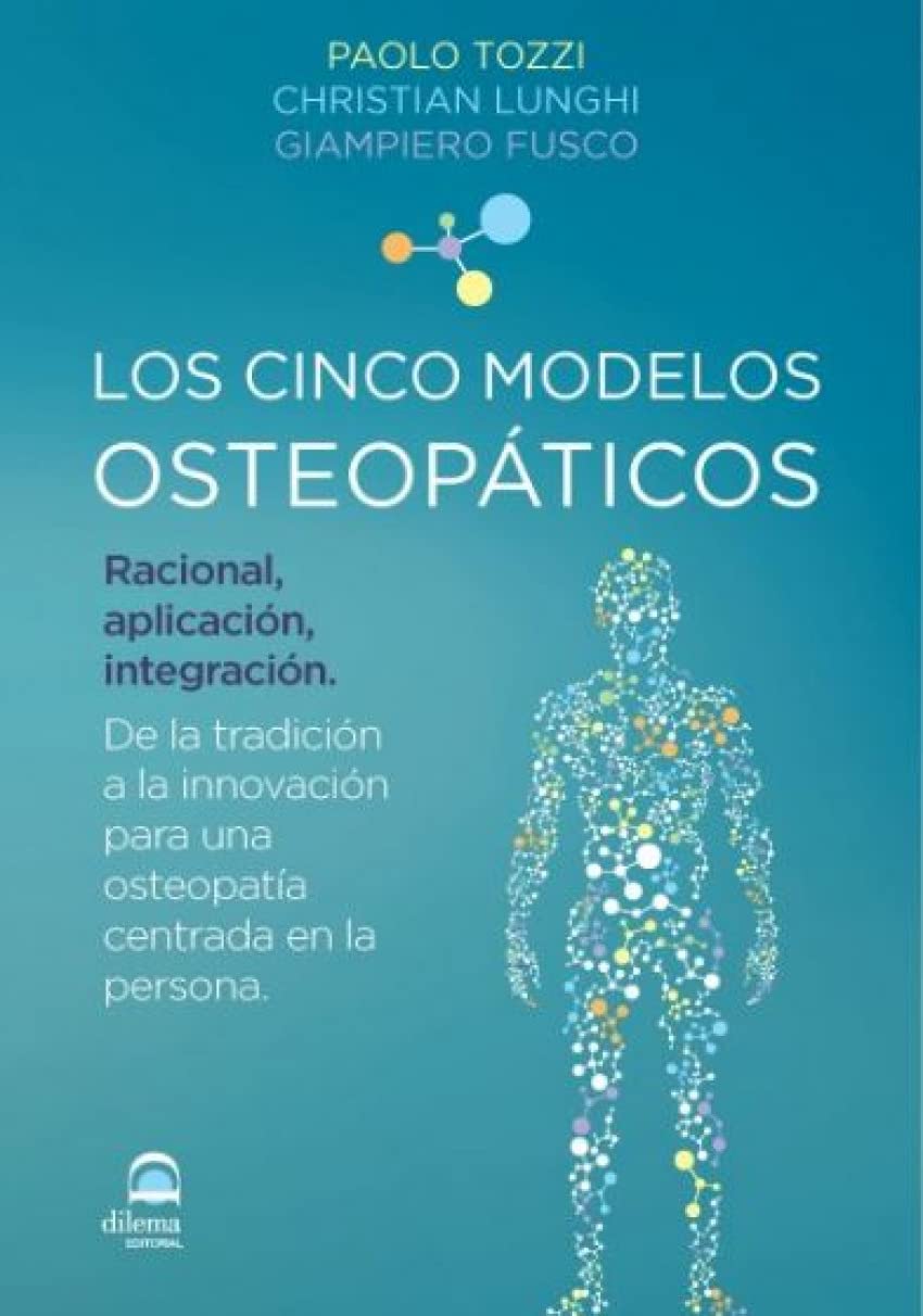 Los cinco modelos osteopáticos : de la tradición a la innovación para una osteopatía centrada en la persona Books