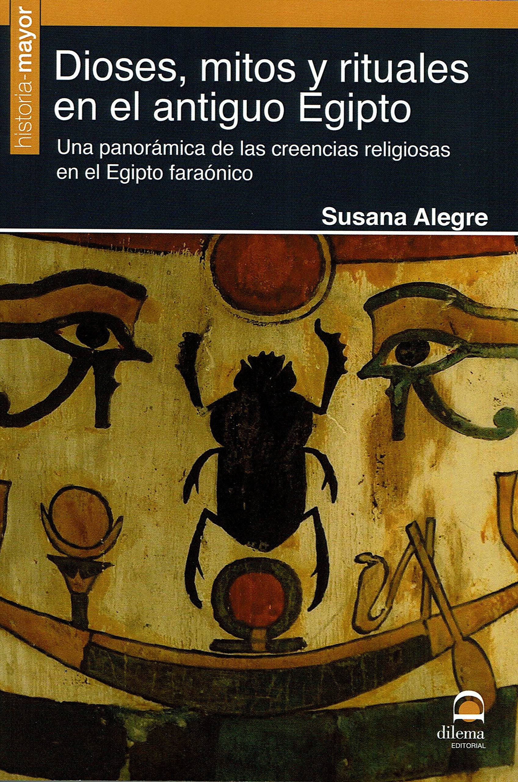 Dioses, mitos y rituales en el antiguo Egipto : una panorámica de las creencias religiosas en el Egipto faraónico Social Sciences