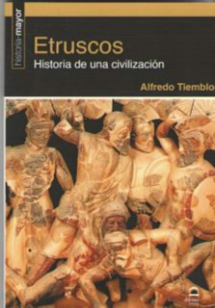 Etruscos: Historia de una civilización Politics & History