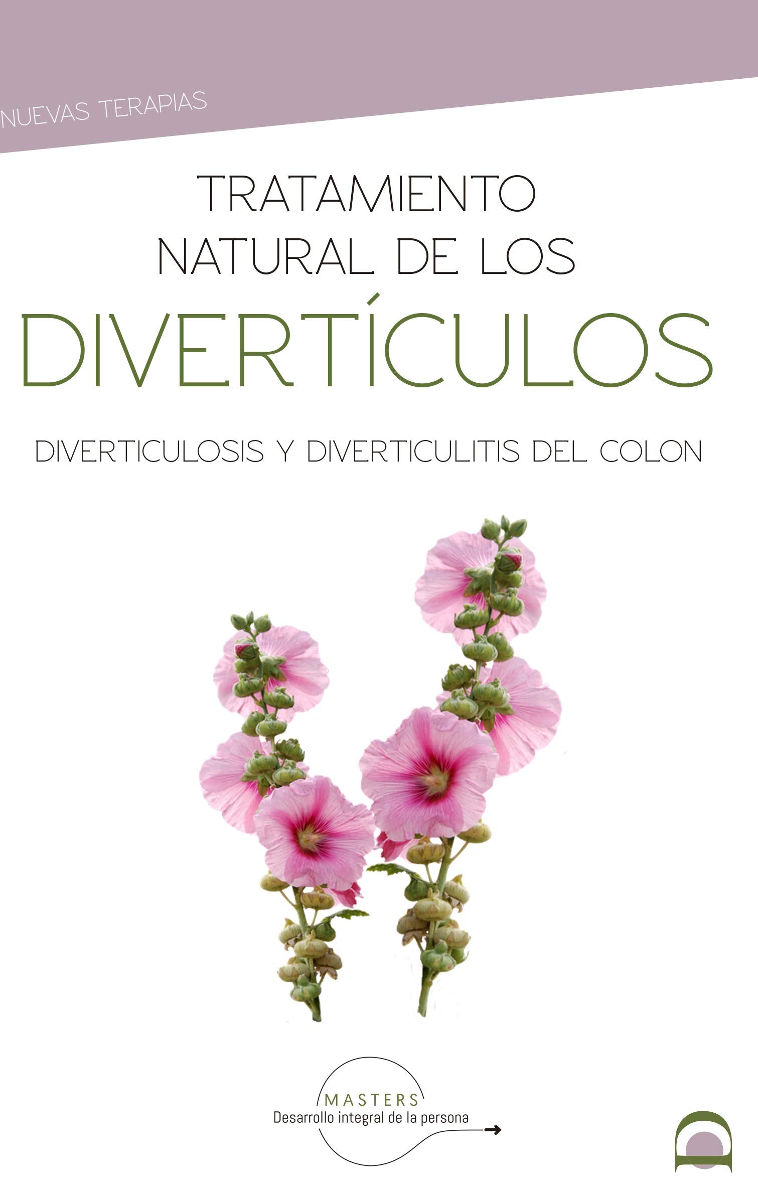 Tratamiento natural de los Divertículos: Diverticulosis y diverticulitis del colon book