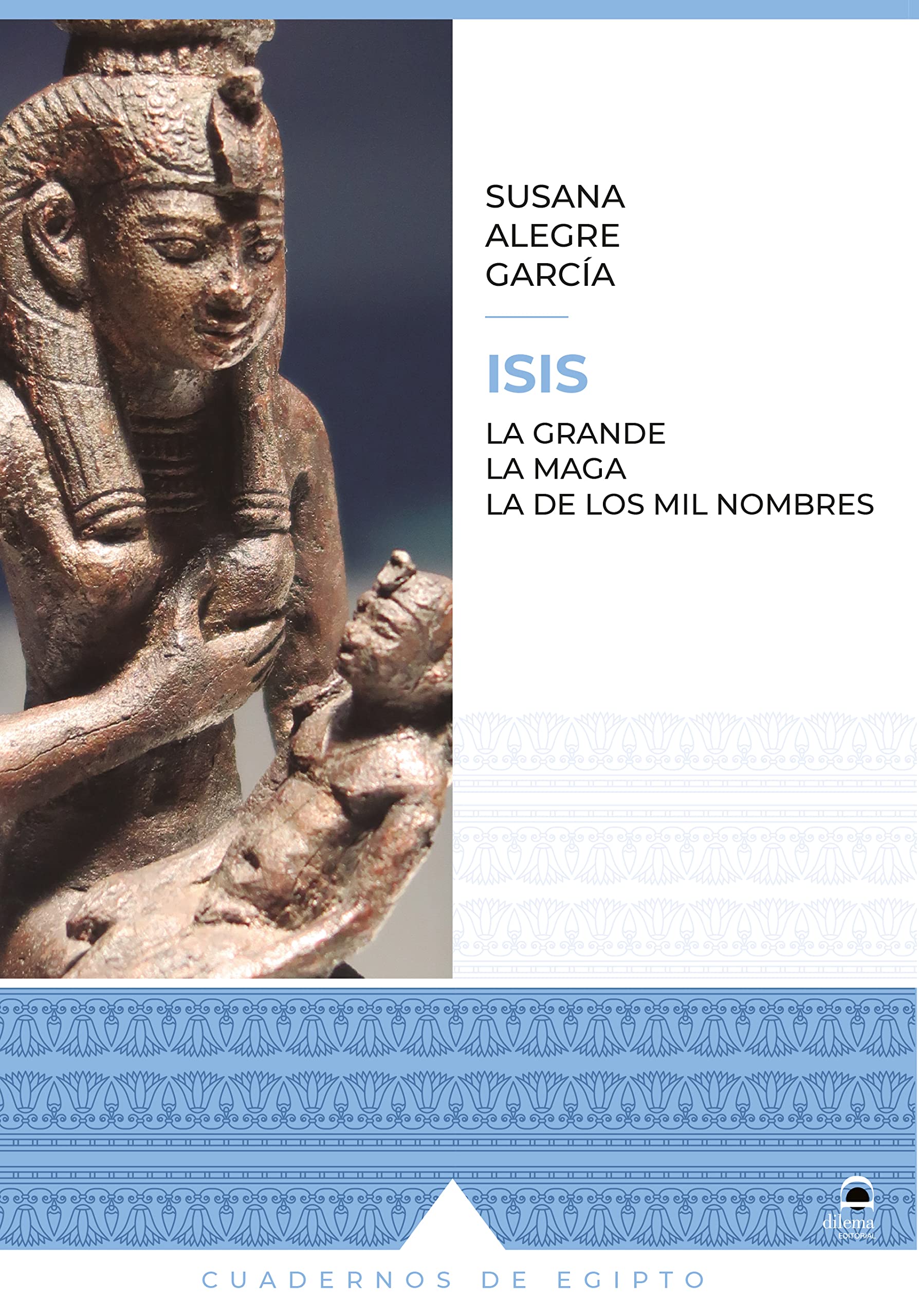 ISIS: La grande. La maga. La de los mil nombres Books