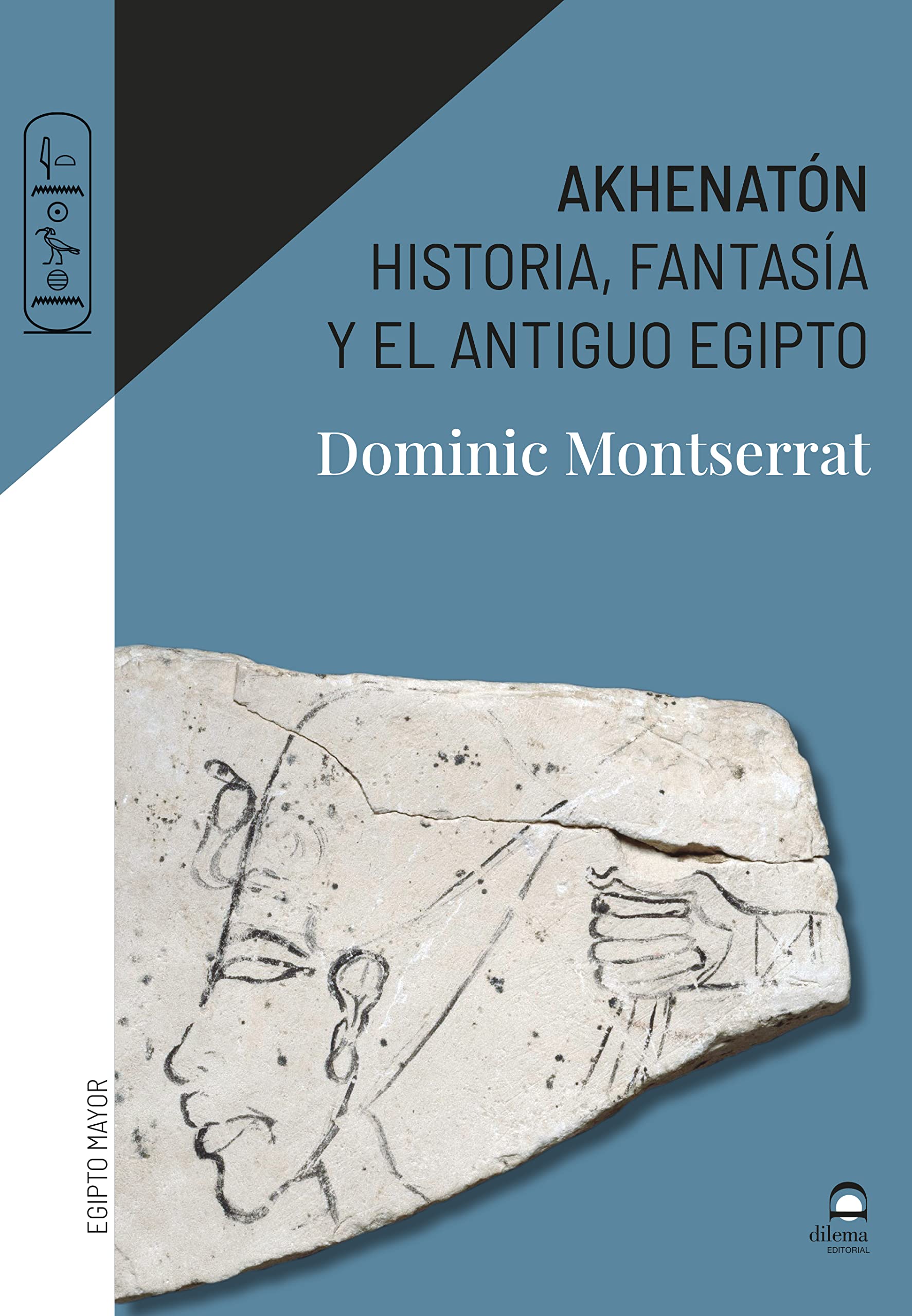 Akhenatón: Historia, fantasía y el antiguo Egipto Natural Sciences