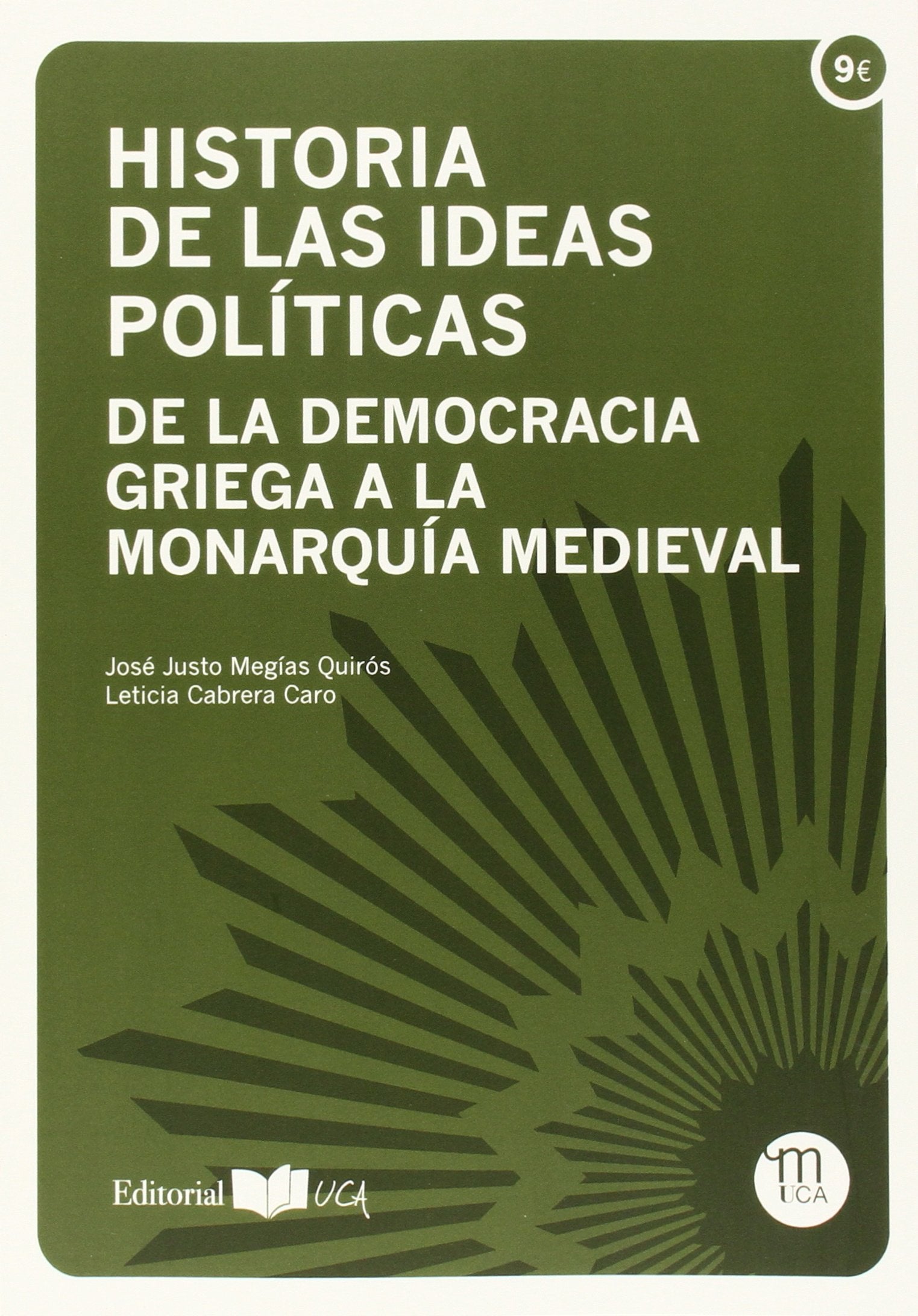 Historia de las ideas políticas: De la democracia griega a la monarquía medieval book
