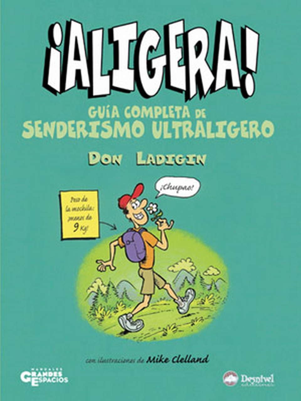 ¡Aligera! : guía completa de senderismo ultraligero Leisure & Fun