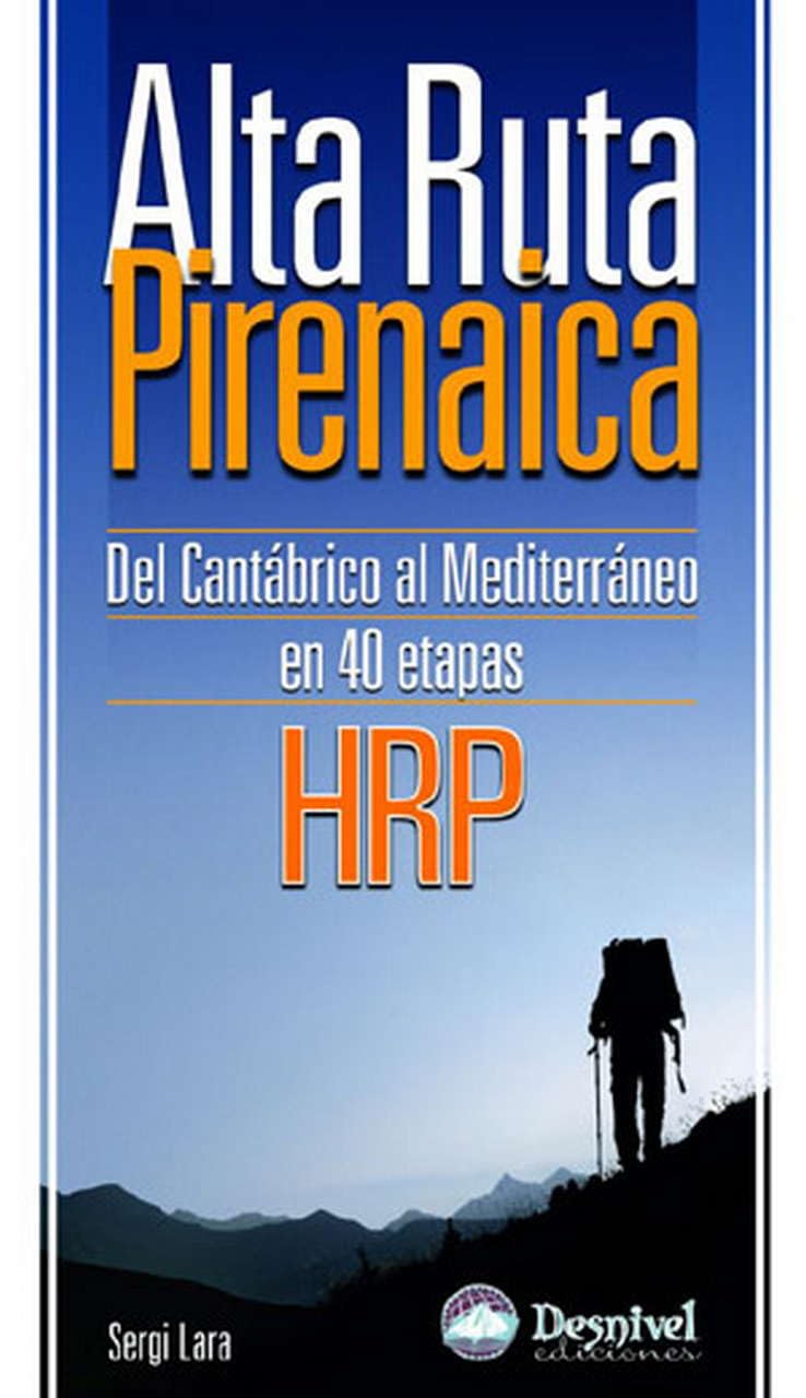 Alta ruta pirenaica, HRP: Del Cantábrico al Mediterráneo en 40 etapas (Guías montañeras Desnivel) Leisure & Fun