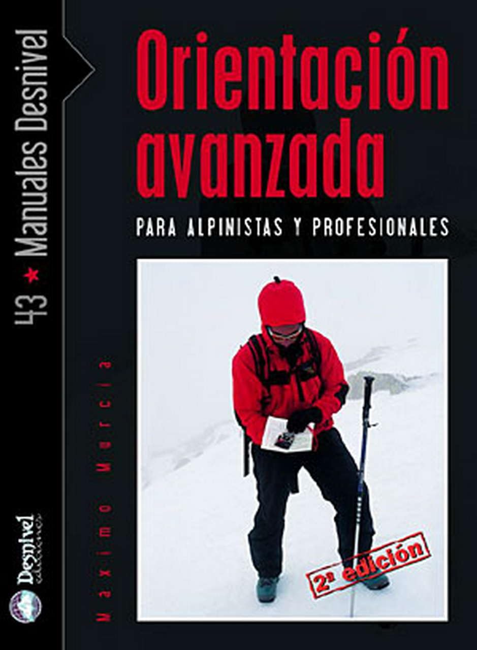 Orientación avanzada para alpinistas y profesionales (Manuales Desnivel) Leisure & Fun