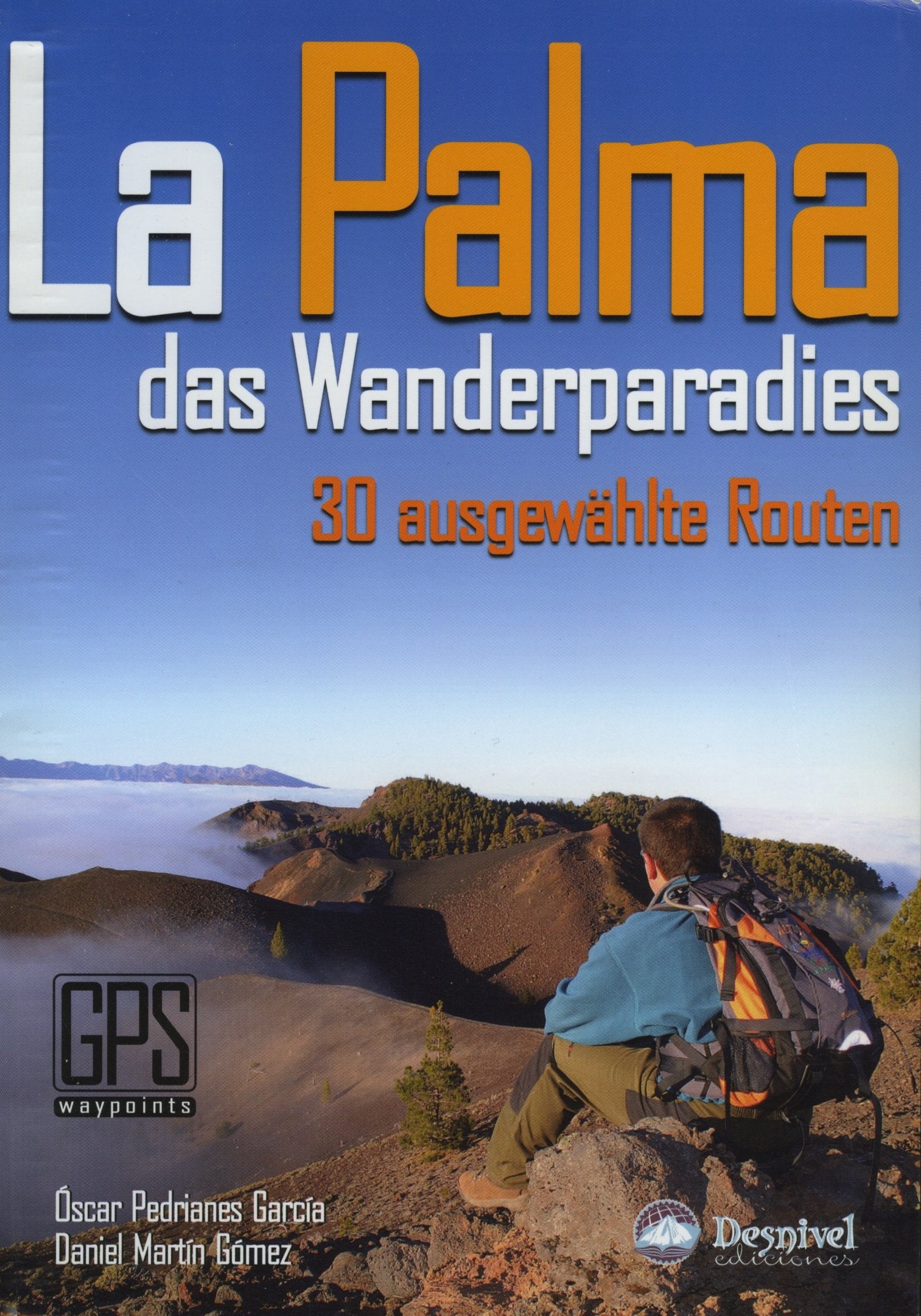 La Palma das Wanderparadies : 30 ausgewählte Routen book