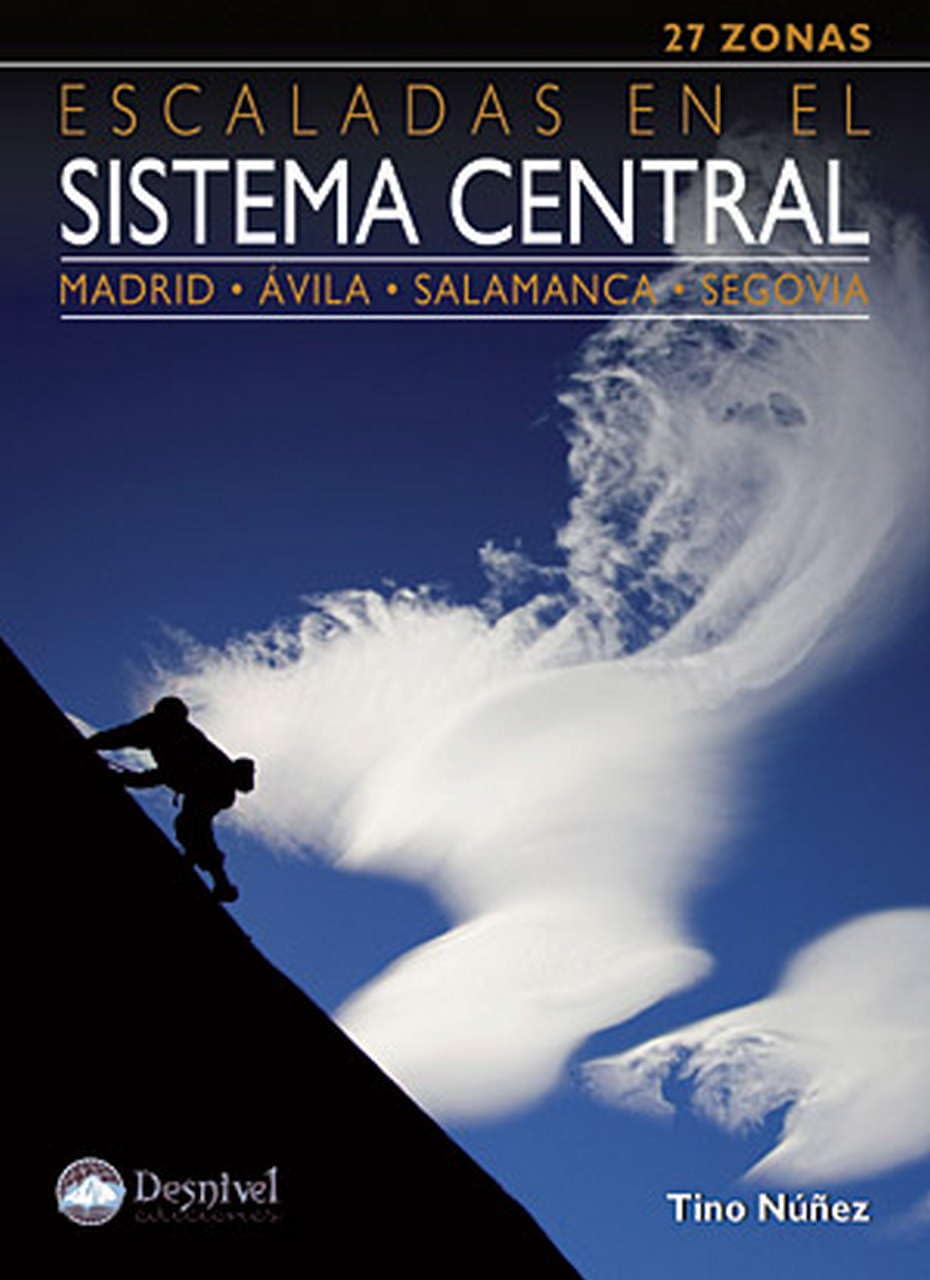 Escaladas en el Sistema Central: Madrid, Segovia, Ávila, Salamanca book