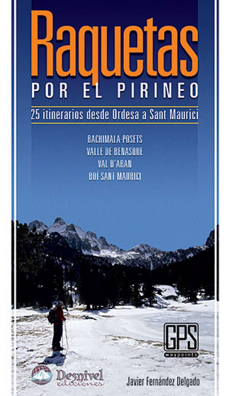 Fernández Delgado, J: Raquetas por el Pirineo : 25 itinerari Leisure, Home & Garden