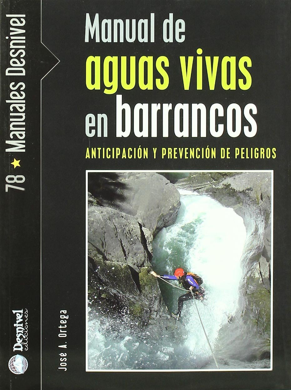 Manual de aguas vivas en barrancos : anticipación y prevención de peligros Leisure & Fun