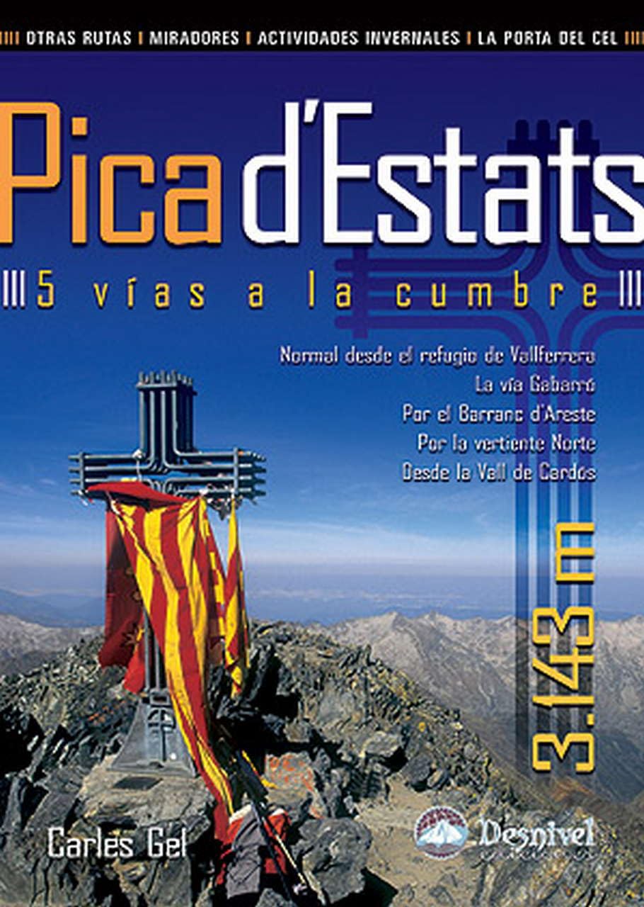 Pica d'Estats : 5 vías a la cumbre (Guías de escalada Desnivel) Leisure, Home & Garden