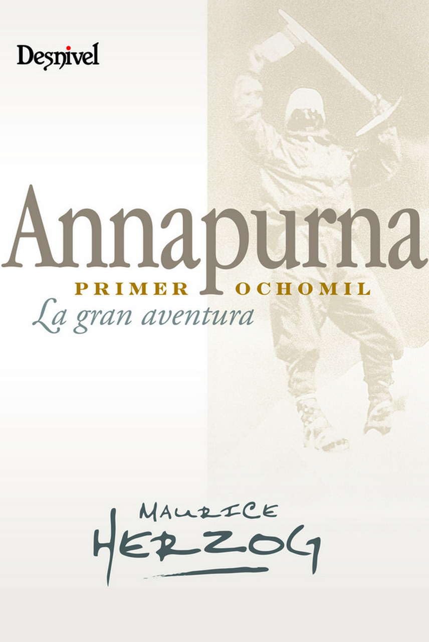 Annapurna, primer 8000: La gran aventura book