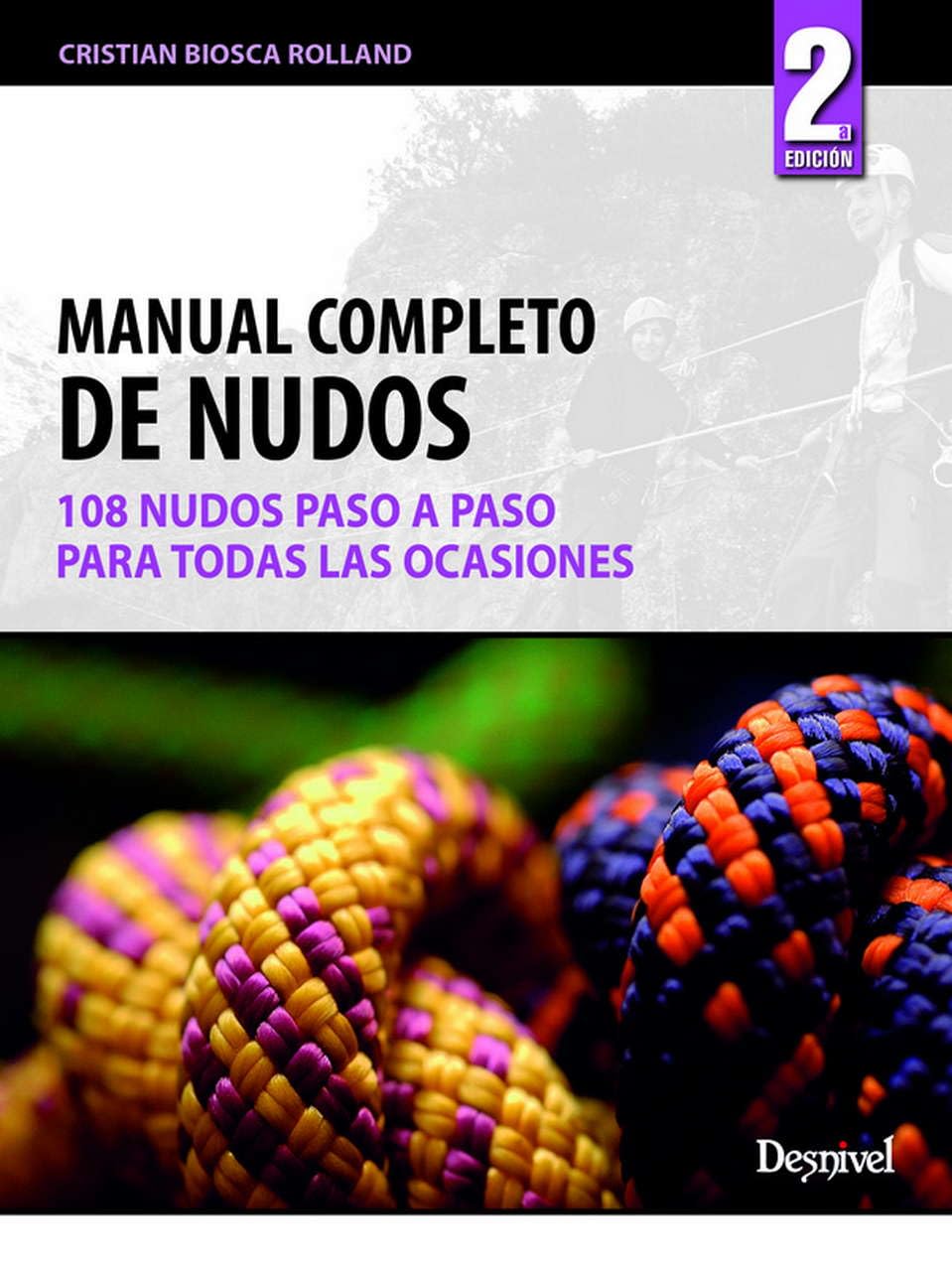 Manual completo de nudos: 108 nudos paso a paso para todas las ocasiones book