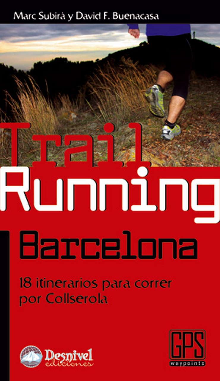 Trail running Barcelona : 18 itinerarios para correr por Collserola Leisure, Home & Garden