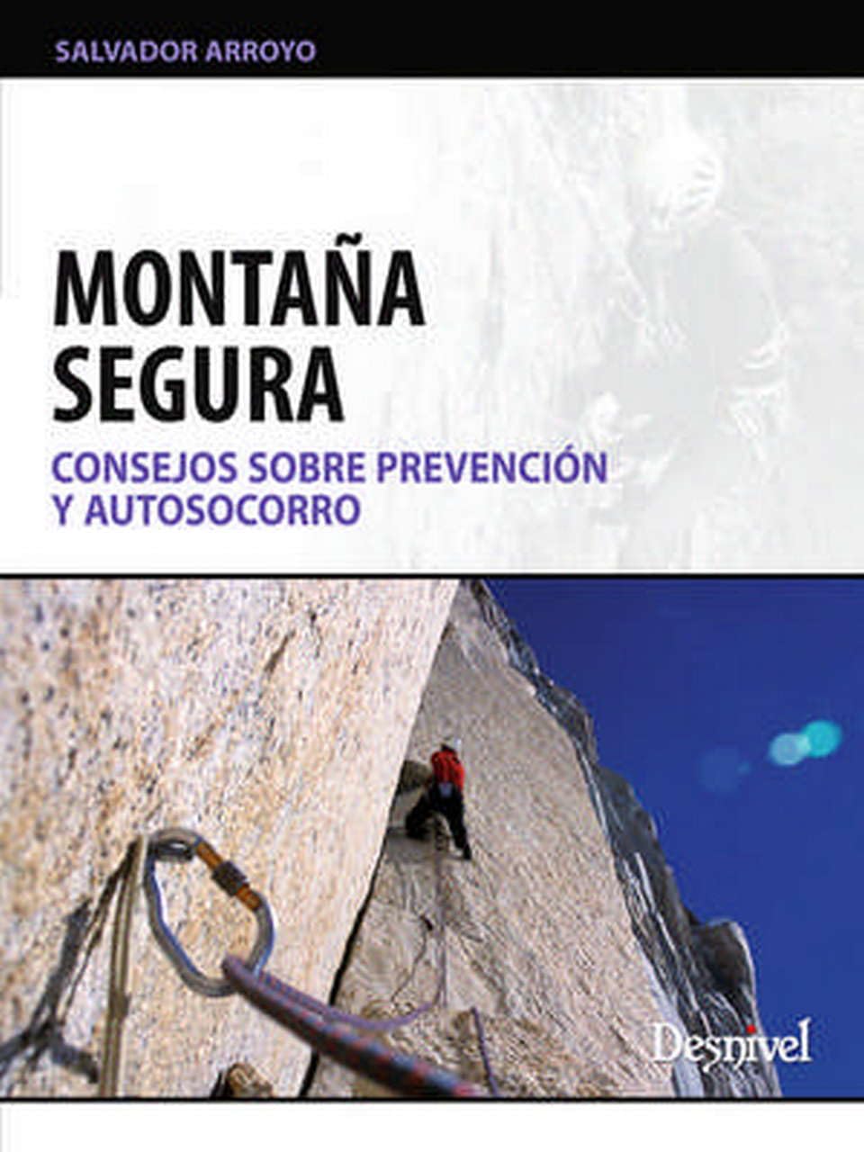 Montaña segura: Consejos sobre prevención y autosocorro book