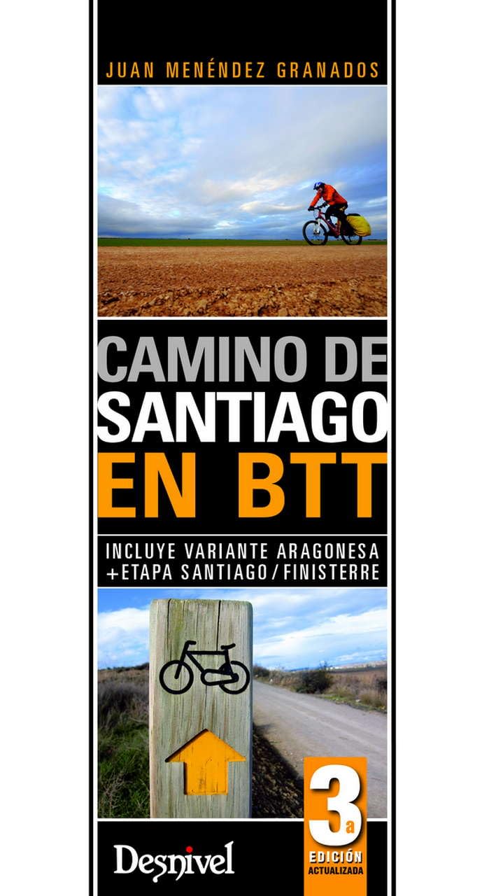 Camino de Santiago en BTT: Incluye variante aragonesa + etapa Santiago / Finisterre book