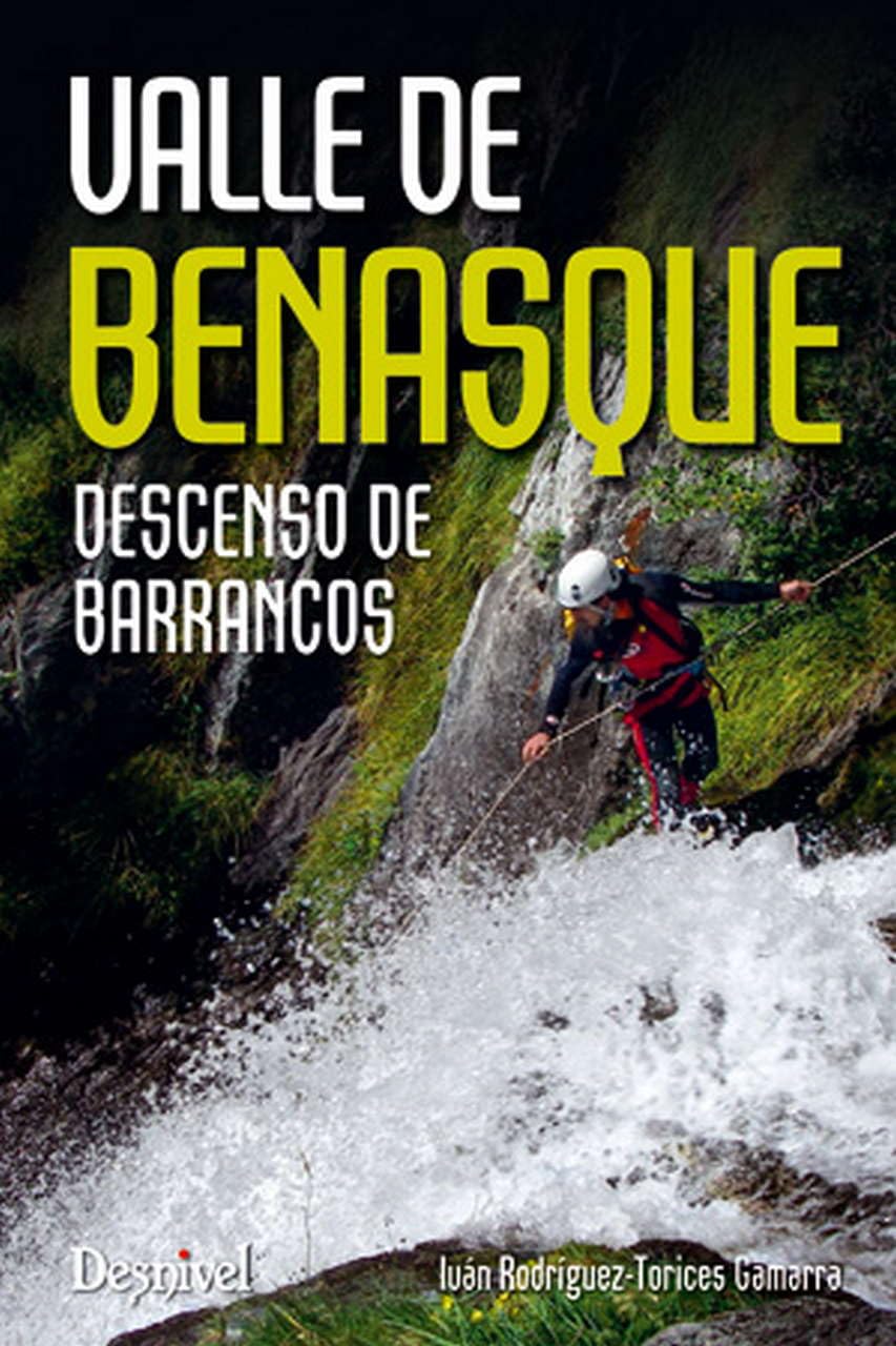 Valle de Benasque : descenso de barrancos (Guías outdoor Desnivel) Leisure & Fun