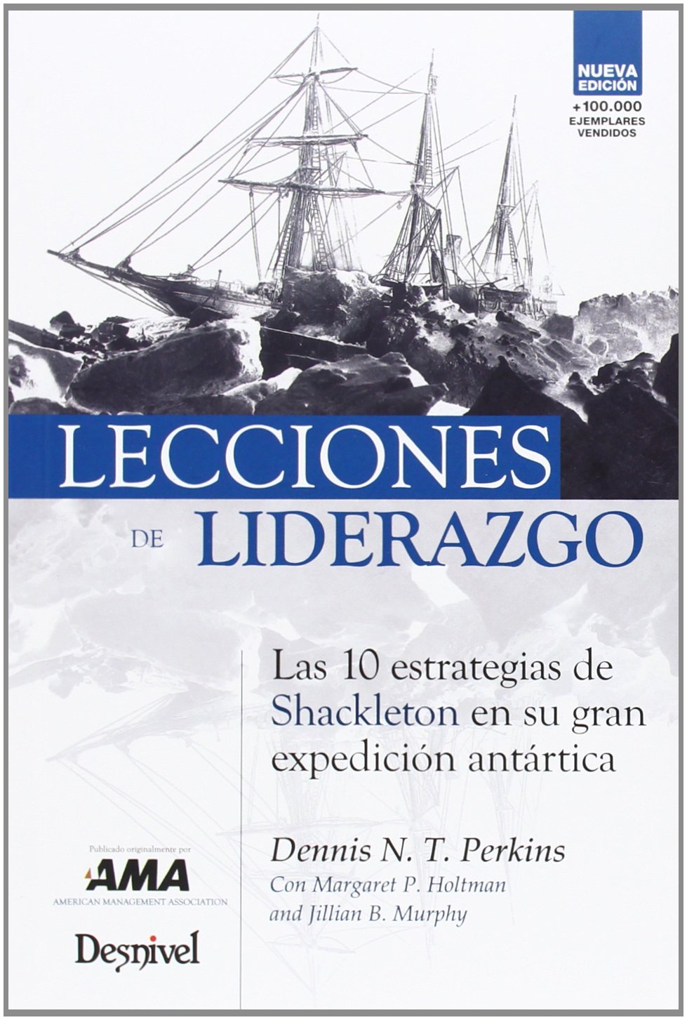 Lecciones de liderazgo: las 10 estrategias de Shackleton en su gran expedición antártica book
