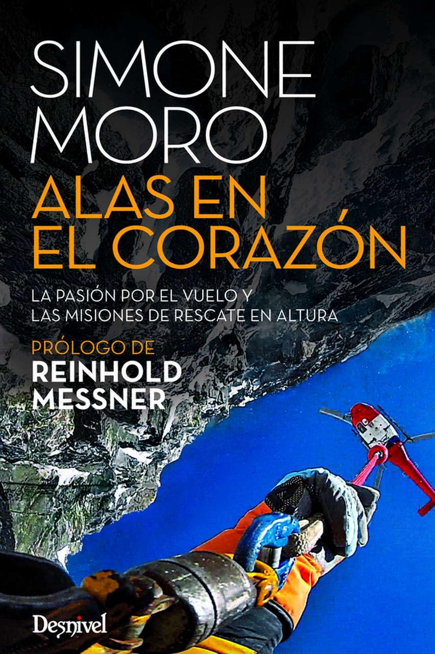 Alas en el corazón: La pasión por el vuelo y las misiones de rescate en altura book