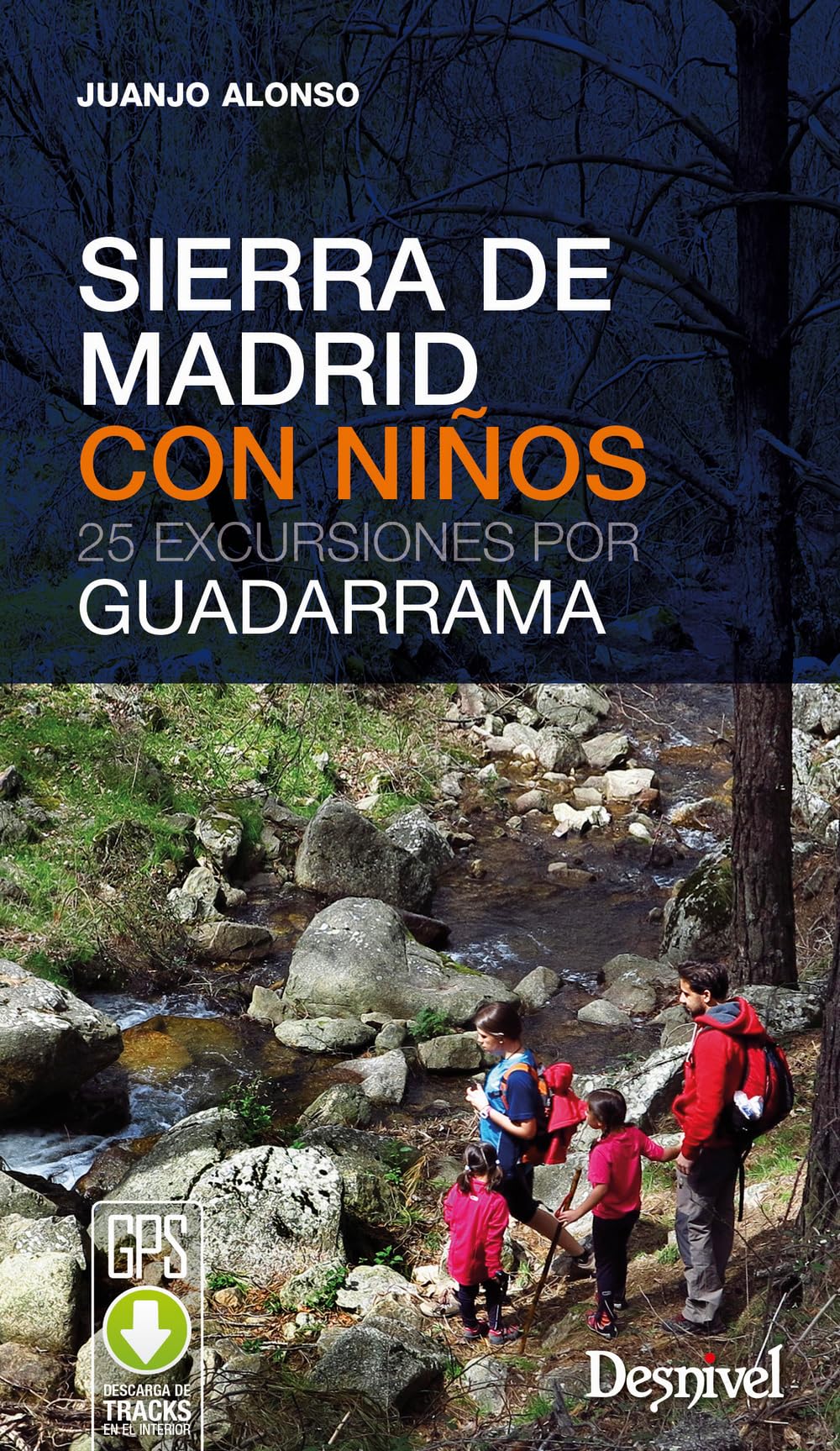 Sierra de Madrid con niños: 25 excursiones por Guadarrama book