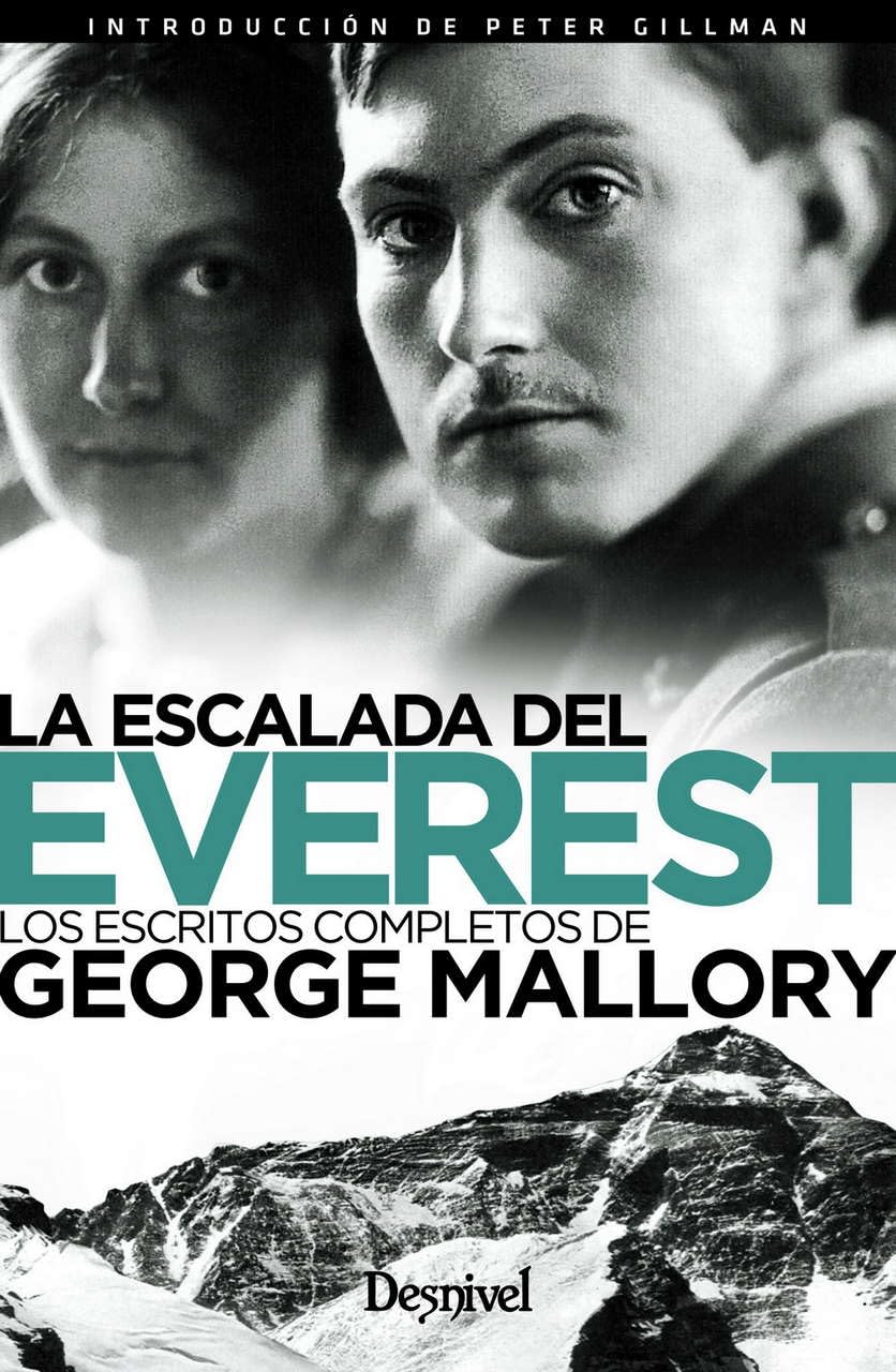 La escalada del Everest: Los escritos completos de George Mallory Essays & Short Stories
