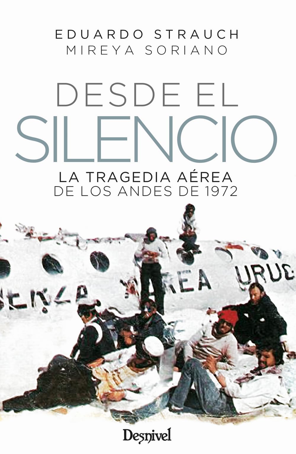 Desde el silencio: La tragedia aérea de los Andes de 1972 (Literatura) Sports