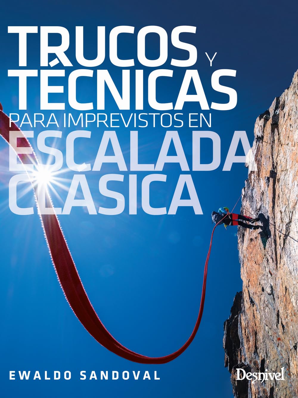 Trucos y técnicas para imprevistos en escalada clásica Leisure & Fun