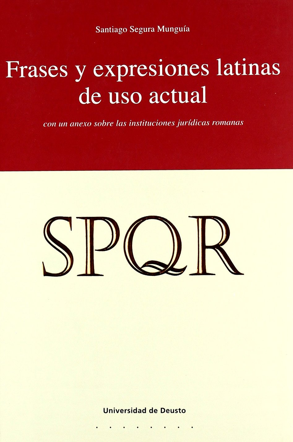 Frases y expresiones latinas de uso actual : con un anexo sobre las instituciones jurídicas romanas book