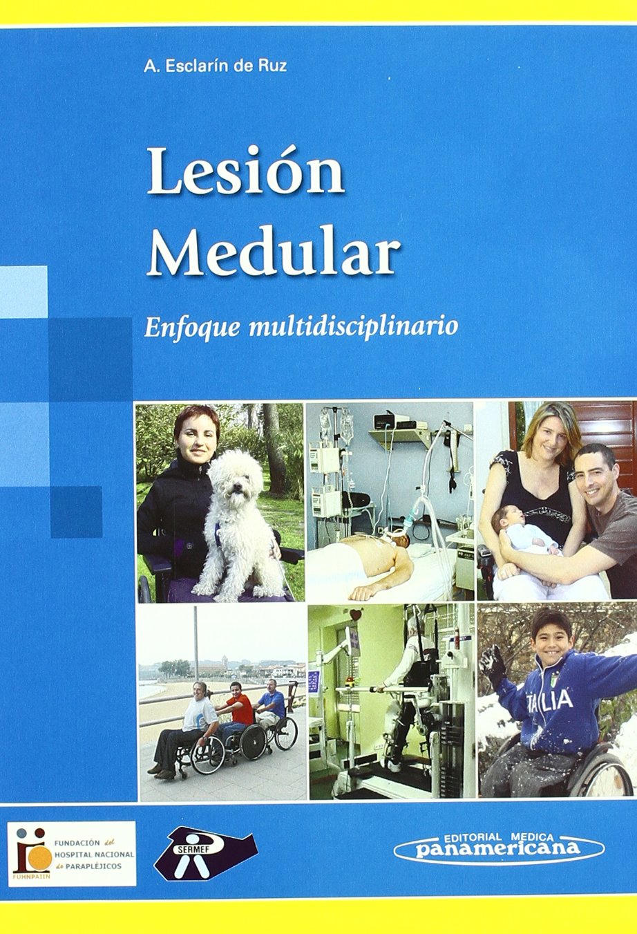 Lesion Medular/ Spinal Cord Injury: Enfoque Multidisciplinario/ Multidisciplinary Approach book