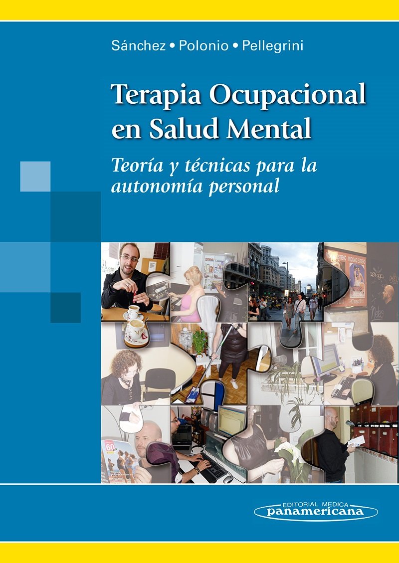Terapia ocupacional en salud mental : teoría y técnicas para la autonomía personal Medicine